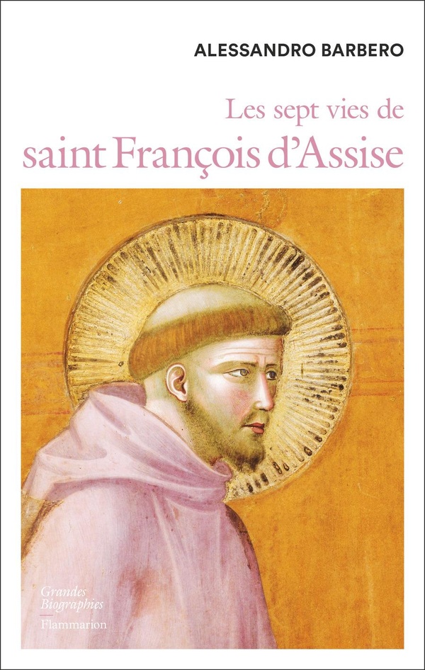 LES SEPT VIES DE SAINT FRANCOIS D'ASSISE
