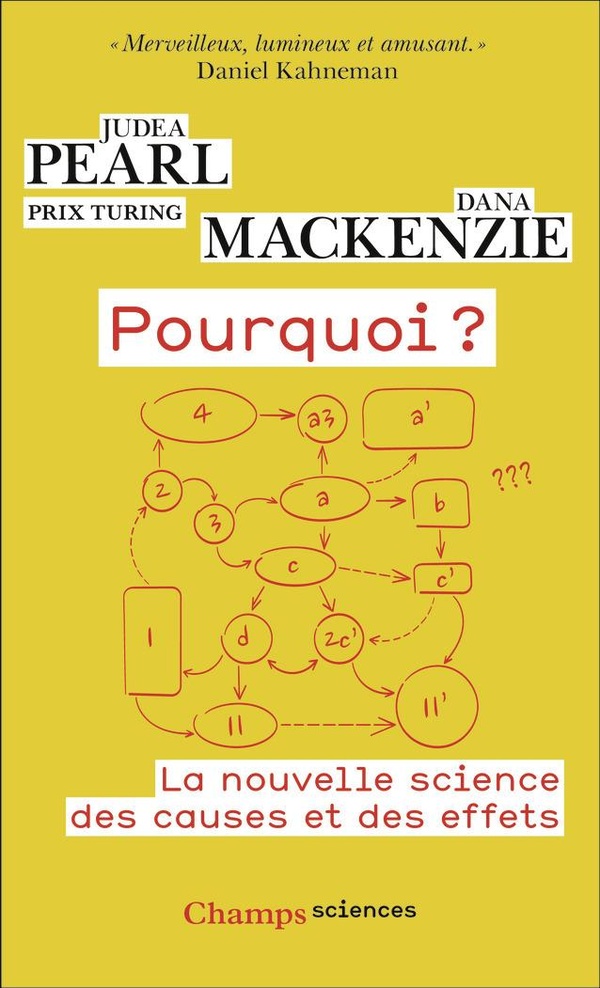 POURQUOI ? - LA NOUVELLE SCIENCE DES CAUSES ET DES EFFETS