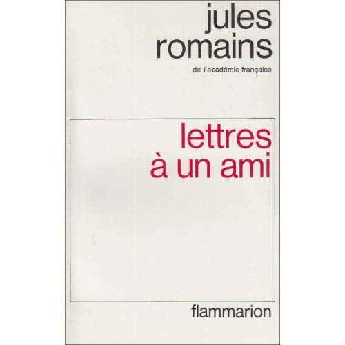 LITTERATURE FRANCAISE - T01 - LETTRES A UN AMI