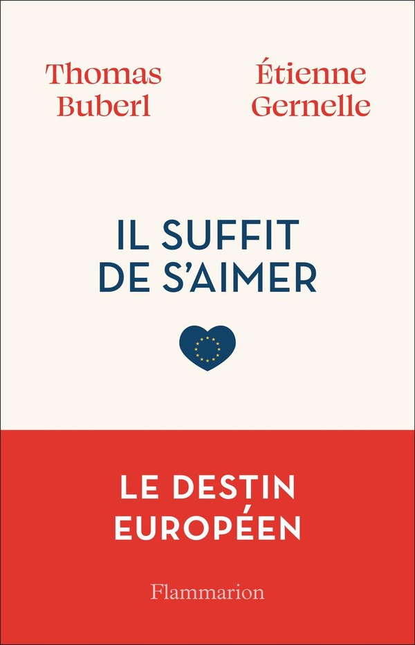 IL SUFFIT DE S'AIMER - LE DESTIN EUROPEEN