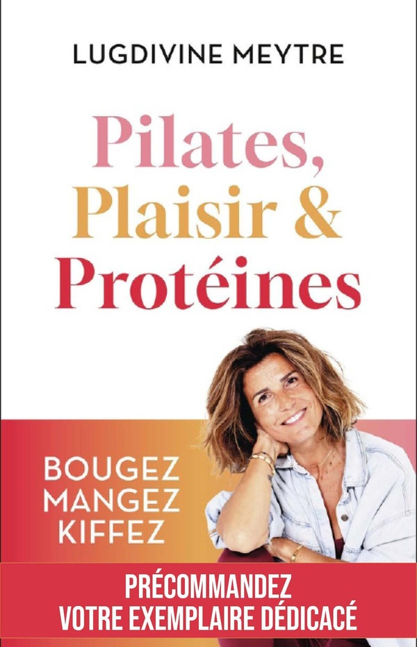 PILATES, PLAISIR ET PROTEINES