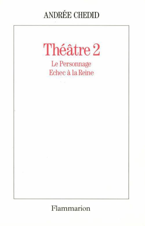 THEATRE 2 - LE PERSONNAGE - ECHEC A LA REINE