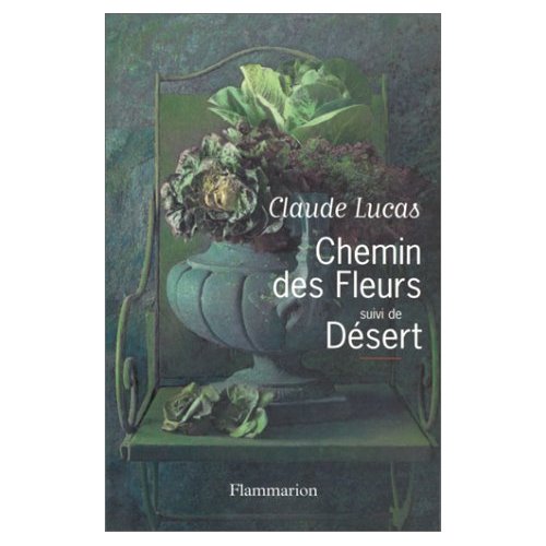 LE CHEMIN DES FLEURS - SUIVI DE DESERT