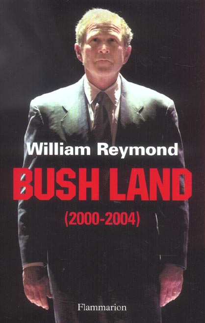 BUSH LAND (2000-2004)