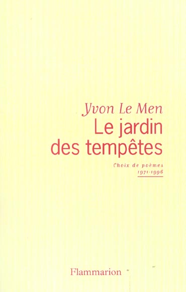 LE JARDIN DES TEMPETES - CHOIX DE POEMES 1971-1996 - ILLUSTRATIONS, COULEUR
