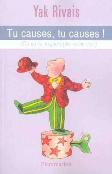 TU CAUSES, TU CAUSES! - ON EN DIT TOUJOURS PLUS QU'ON CROIT