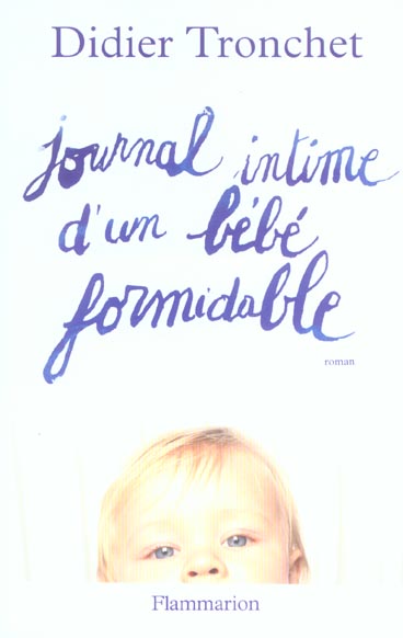 JOURNAL INTIME D'UN BEBE FORMIDABLE