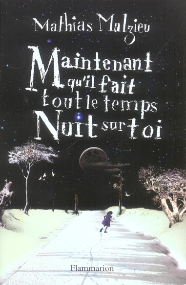 MAINTENANT QU'IL FAIT TOUT LE TEMPS NUIT SUR TOI