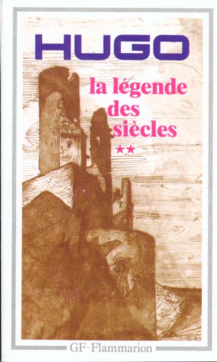 LITTERATURE ET CIVILISATION - T02 - LA LEGENDE DES SIECLES