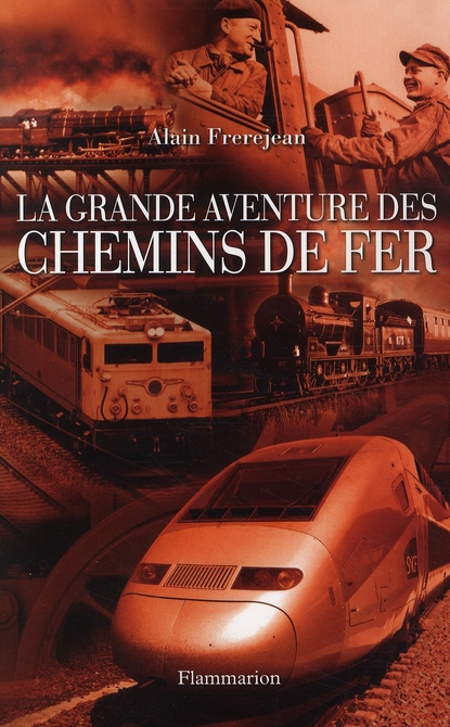 LA GRANDE AVENTURE DES CHEMINS DE FER