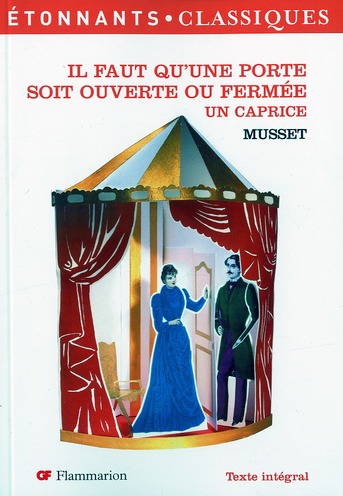 IL FAUT QU'UNE PORTE SOIT OUVERTE OU FERMEE - UN CAPRICE