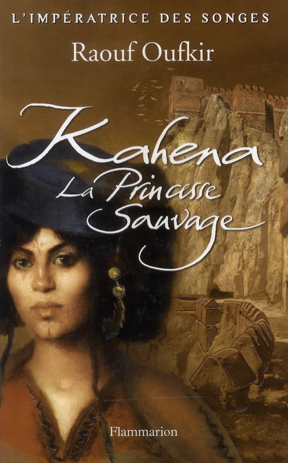 KAHENA, LA PRINCESSE SAUVAGE - L'IMPERATRICE DES SONGES T.1