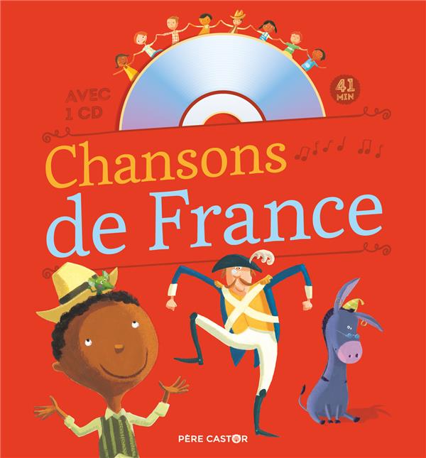 CHANSONS ET COMPTINES - T01 - CHANSONS DE FRANCE