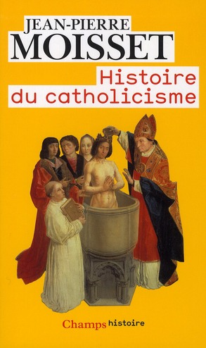 HISTOIRE DU CATHOLICISME
