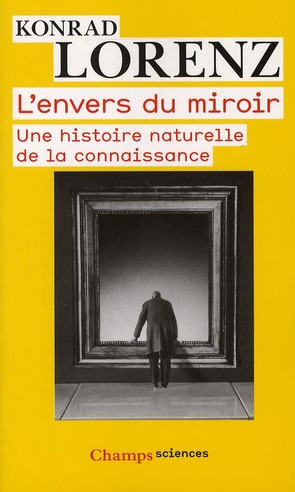 L'ENVERS DU MIROIR - UNE HISTOIRE NATURELLE DE LA CONNAISSANCE