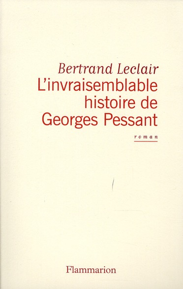 L'INVRAISEMBLABLE HISTOIRE DE GEORGES PESSANT