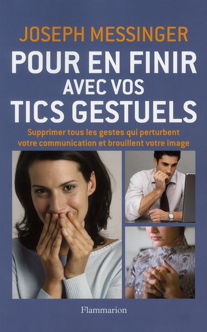 POUR EN FINIR AVEC VOS TICS GESTUELS