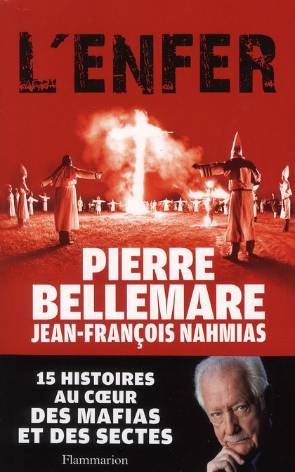 L'ENFER - 15 HISTOIRES AU COEUR DES MAFIAS ET DES SECTES