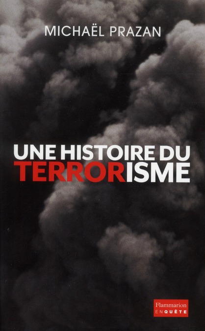 UNE HISTOIRE DU TERRORISME, 1945-2011