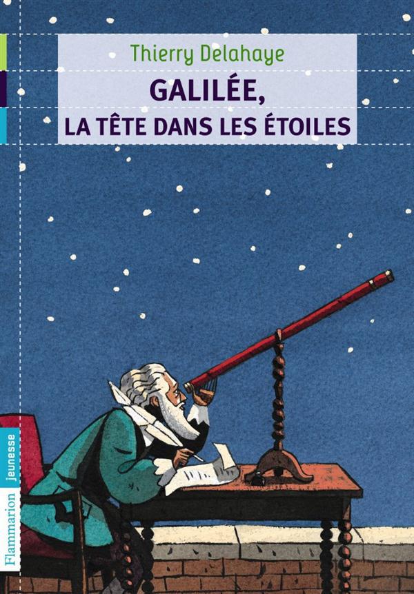 GALILEE, LA TETE DANS LES ETOILES