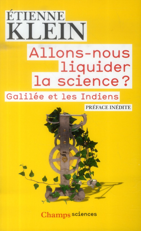 ALLONS-NOUS LIQUIDER LA SCIENCE? - GALILEE ET LES INDIENS
