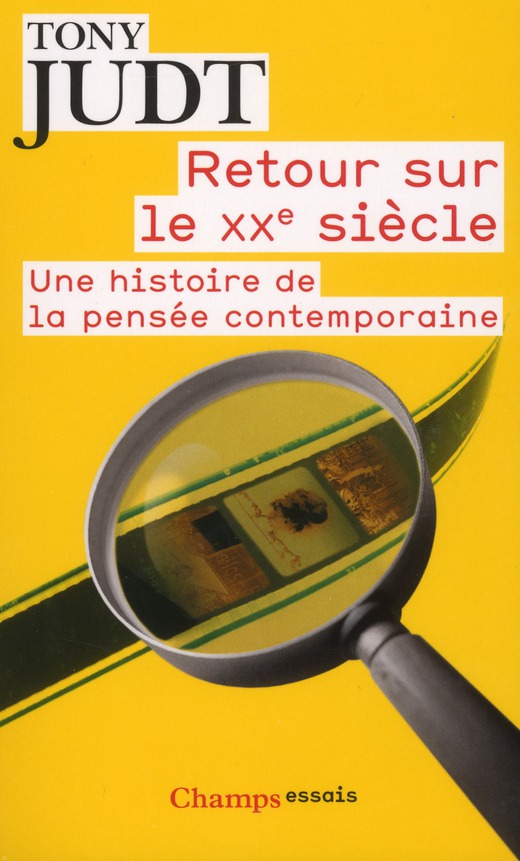 RETOUR SUR LE XXE SIECLE - UNE HISTOIRE DE LA PENSEE CONTEMPORAINE