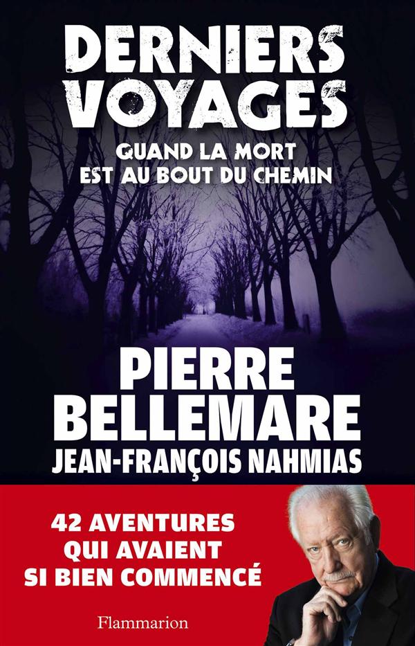 DERNIERS VOYAGES - QUAND LA MORT EST AU BOUT DU CHEMIN