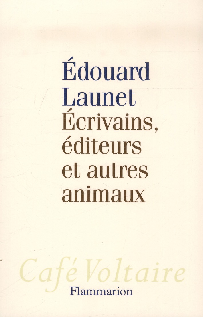 ECRIVAINS, EDITEURS ET AUTRES ANIMAUX