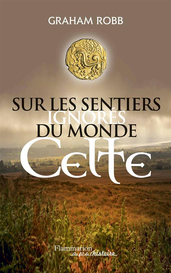 SUR LES SENTIERS IGNORES DU MONDE CELTE