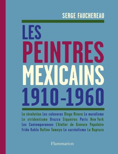 LES  PEINTRES MEXICAINS 1910-1960