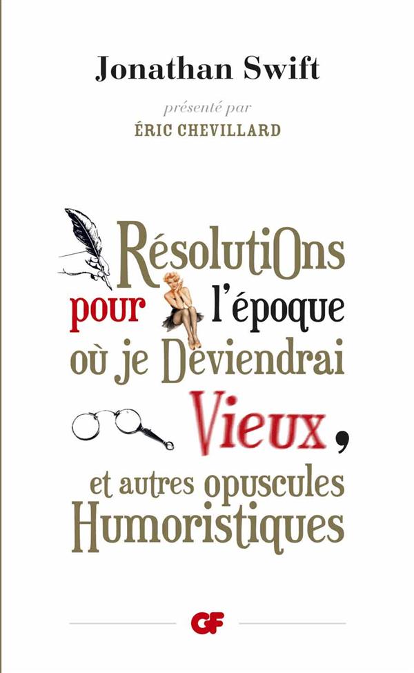 RESOLUTIONS POUR L'EPOQUE OU JE DEVIENDRAI VIEUX ET AUTRES OPUSCULES HUMORISTIQUES