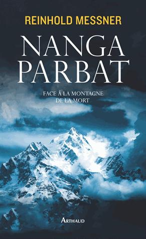 NANGA PARBAT - FACE A LA MONTAGNE DE LA MORT