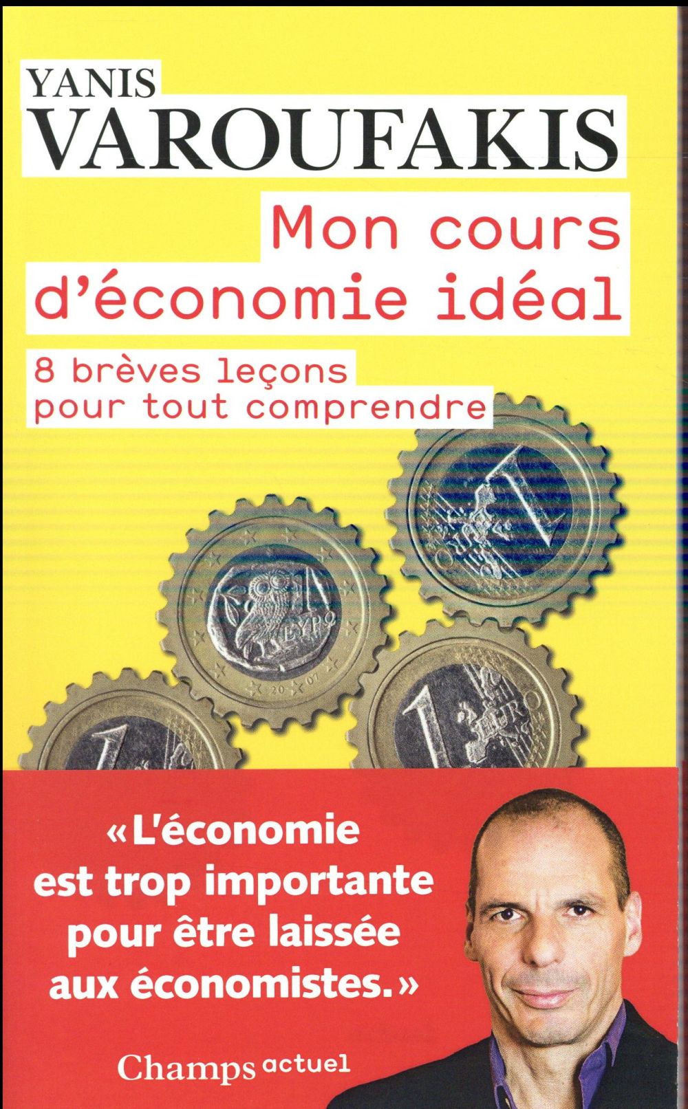 MON COURS D'ECONOMIE IDEAL - 8 BREVES LECONS POUR TOUT COMPRENDRE