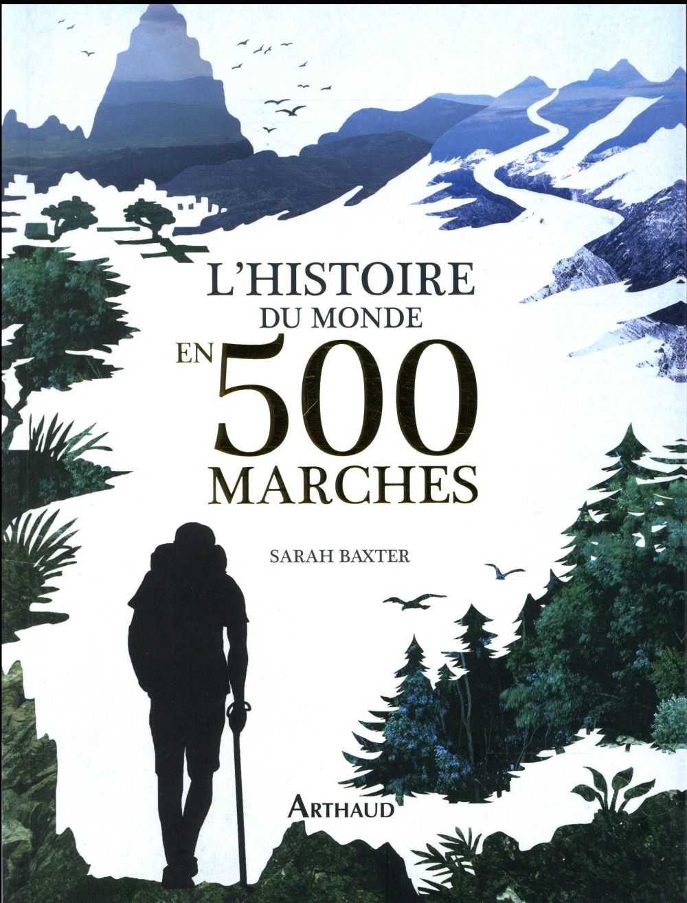 L'HISTOIRE DU MONDE EN 500 MARCHES