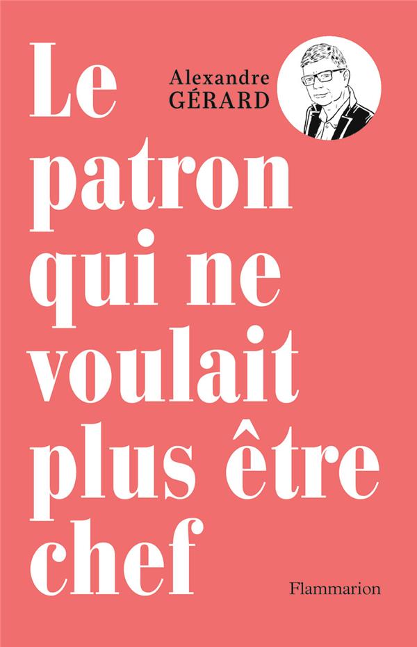 LE PATRON QUI NE VOULAIT PLUS ETRE CHEF