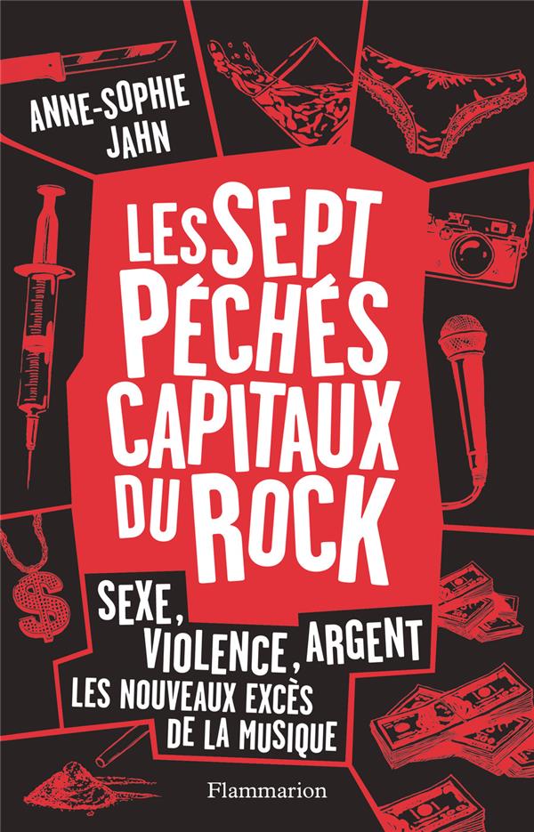 LES SEPT PECHES CAPITAUX DU ROCK - SEXE, VIOLENCE, ARGENT : LES NOUVEAUX EXCES DE LA MUSIQUE