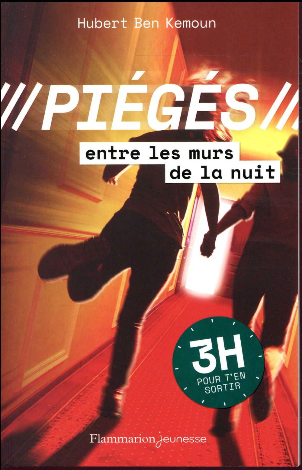 PIEGES - T02 - ENTRE LES MURS DE LA NUIT - 3 H POUR T'EN SORTIR