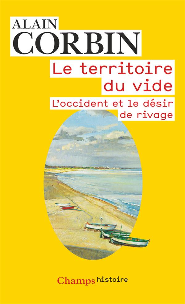 LE TERRITOIRE DU VIDE - L'OCCIDENT ET LE DESIR DE RIVAGE