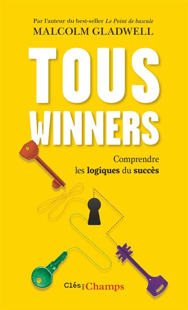TOUS WINNERS - COMPRENDRE LES LOGIQUES DU SUCCES