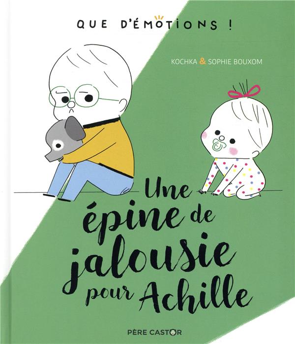 QUE D'EMOTIONS ! - T05 - UNE EPINE DE JALOUSIE POUR ACHILLE