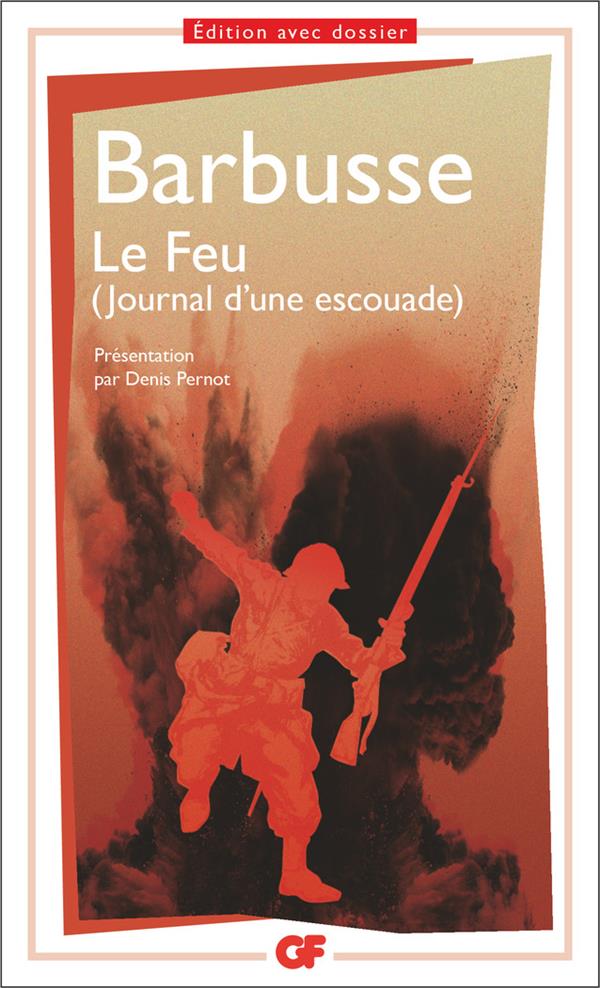 LE FEU - (JOURNAL D'UNE ESCOUADE)