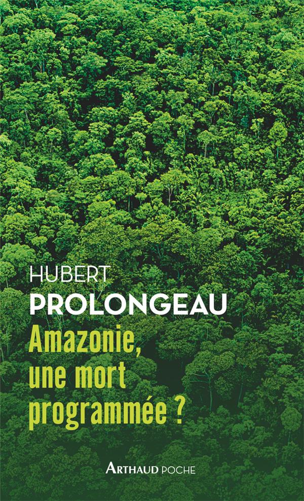 AMAZONIE, UNE MORT PROGRAMMEE?