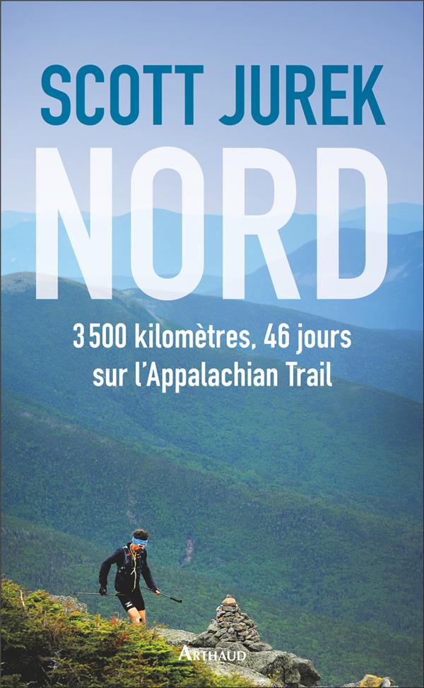 NORD - 3 500 KILOMETRES, 46 JOURS SUR L'APPALACHIAN TRAIL