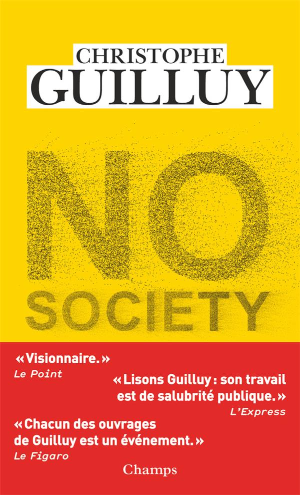 NO SOCIETY - LA FIN DE LA CLASSE MOYENNE OCCIDENTALE