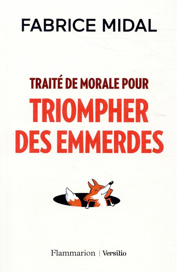 TRAITE DE MORALE POUR TRIOMPHER DES EMMERDES
