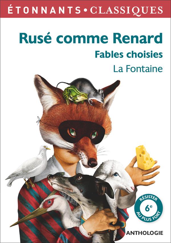 RUSE COMME RENARD - FABLES CHOISIES