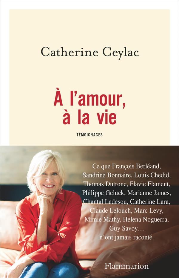 A L'AMOUR, A LA VIE - TEMOIGNAGES
