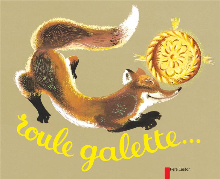ROULE GALETTE... (ALBUM CARTONNE) - ILLUSTRATIONS, COULEUR