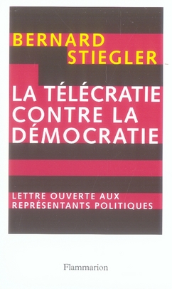 LE TELECRATIE CONTRE LA DEMOCRATIE - LETTRE OUVERTE AUX REPRESENTANTS POLITIQUES