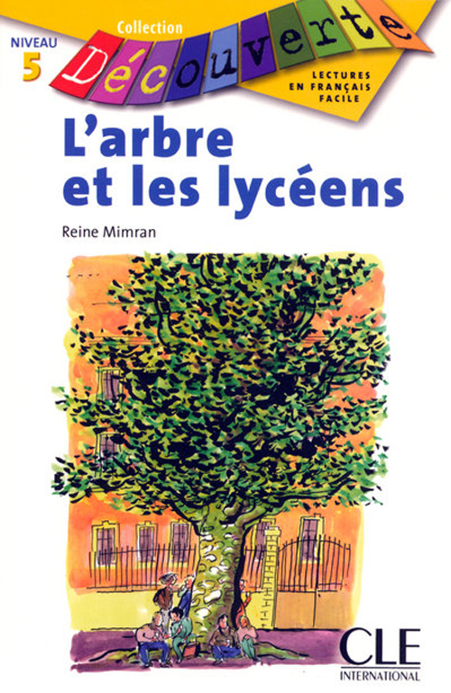 DECOUVERTE L'ARBRE ET LES LYCEENS NIVEAU 5